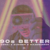 90s Better