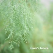 Ilenia's future