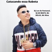 Catucando essa Rabeta