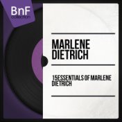 15 Essentials of Marlene Dietrich (Mono Version)