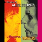 Mascara & Monsters: The Best of Alice Cooper