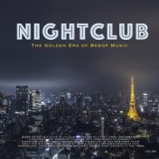 Nightclub, Vol. 58 (The Golden Era of Bebop Music)