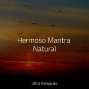 Hermoso Mantra Natural