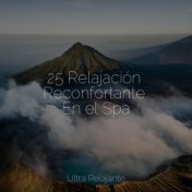 25 Relajación Reconfortante En el Spa