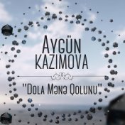 Dola Mənə Qolunu