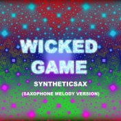 Wicked Game (Saxophone Melody Version)