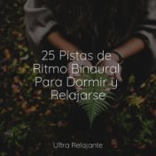 25 Pistas de Ritmo Binaural Para Dormir y Relajarse