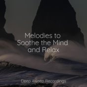 Melodies to Soothe the Mind and Relax