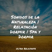 Sonidos de la Naturaleza | Relajación Dormir | Spa y Dormir