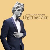 Collection of Memories: Elegant Jazz Music, Romantic Mellow Sounds