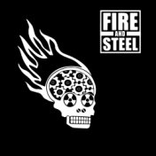 Fire and Steel