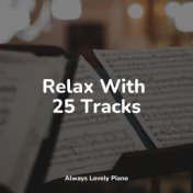 Relax With 25 Tracks