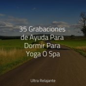 35 Grabaciones de Ayuda Para Dormir Para Yoga O Spa