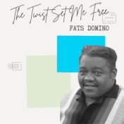 The Twist Set Me Free - Fats Domino