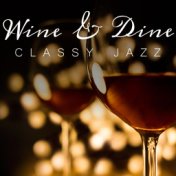 Wine & Dinner Classy Jazz