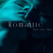 Romantic Jazz for Two (Amorous Sounds, Touchy Music, Couple Time, Love Everywhere)
