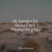 35 Sonidos En Bucle Para Meditación y Spa