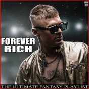 Forever Rich The Ultimate Fantasy Playlist