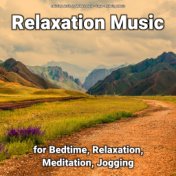 Relaxation Music for Bedtime, Relaxation, Meditation, Jogging