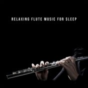 Relaxing Flute Music for Sleep - Nap Pillow, Dreaming, Quiet Night, Soothing Sounds