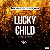 Lucky Child (6 Hands Remix)