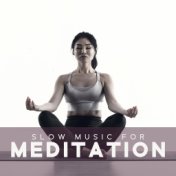 Slow Music for Meditation