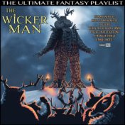 The Wicker Man The Ultimate Fantasy Playlist