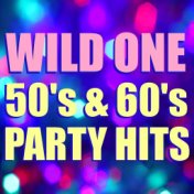 Wild One 50's & 60's Party Hits