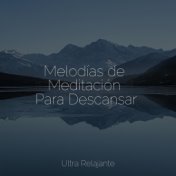 Melodías de Meditación Para Descansar