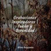 Grabaciones Inspiradoras | Sueño y Serenidad