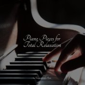 Piano Pieces for Total Relaxation