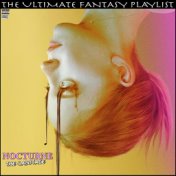 Nocturne The Sabotage The Ultimate Fantasy Playlist