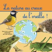 La nature au creux de l'oreille (Sons de la nature présentés par des enfants)