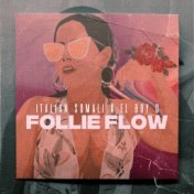 Follie Flow