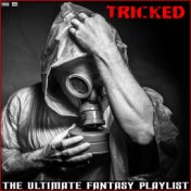 Tricked The Ultimate Fantasy Playlist