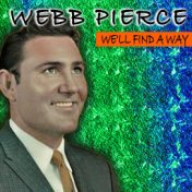 WEBB PIERCE WE'LL FIND A WAY (Country Hits)