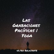 Las Grabaciones Pacíficas | Yoga