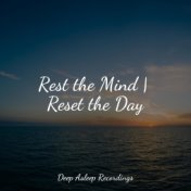 Rest the Mind | Reset the Day