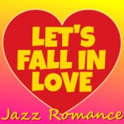 Let's Fall In Love Jazz Romance