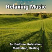 Relaxing Music for Bedtime, Relaxation, Meditation, Healing