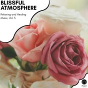 Blissful Atmosphere - Relaxing And Healing Music, Vol. 3