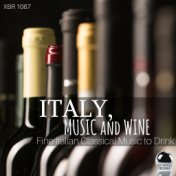Italy, Music and Wine: Fine Italian Classical Music to Drink