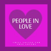 People in Love: Chill Lounge for Free Lovers