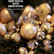 Deep Focus with Meditation: Christmas Special 2020, Vol. 6