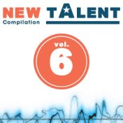 New Talent Compilation Vol. 6