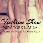 Fashion Show: New York & Milan Fashion Week Soundtrack