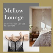 Mellow Lounge: Cozy Vintage Lounge for Lovers