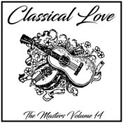 Classical Love: The Masters, Vol. 14