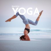 Peaceful Yoga Sounds - Exercises Yoga with Relaxing Breathing Techniques