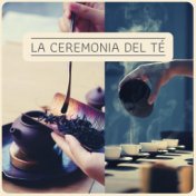 La Ceremonia del Té: Música Japonesa Instrumental Zen